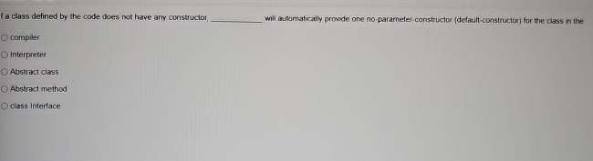 f a class defined by the code does not have any