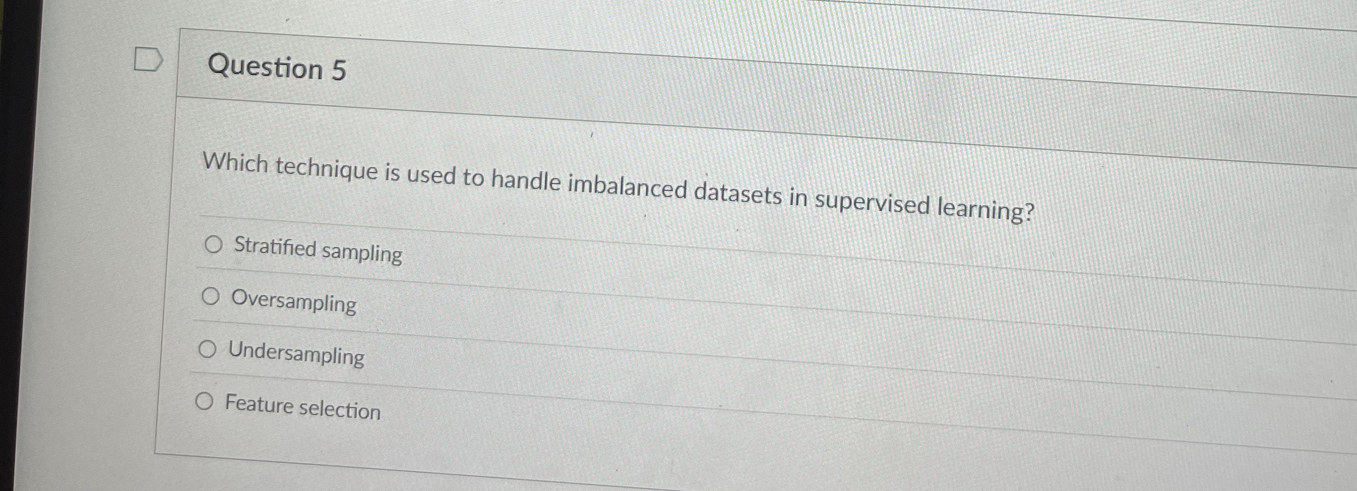 Question 5 Which technique is used to handle