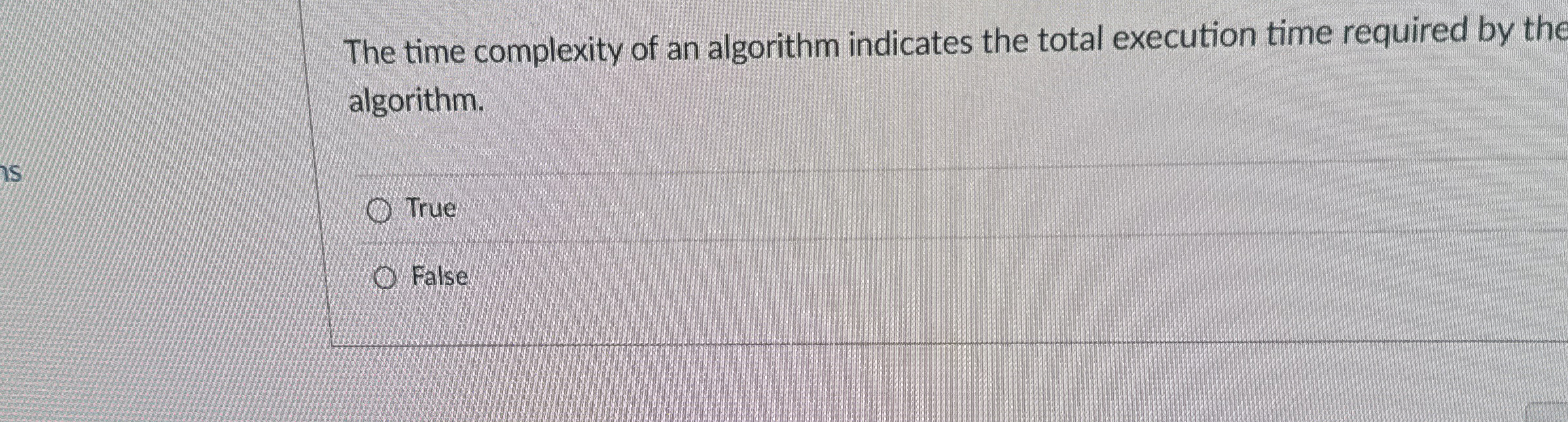 The time complexity of an algorithm indicates the