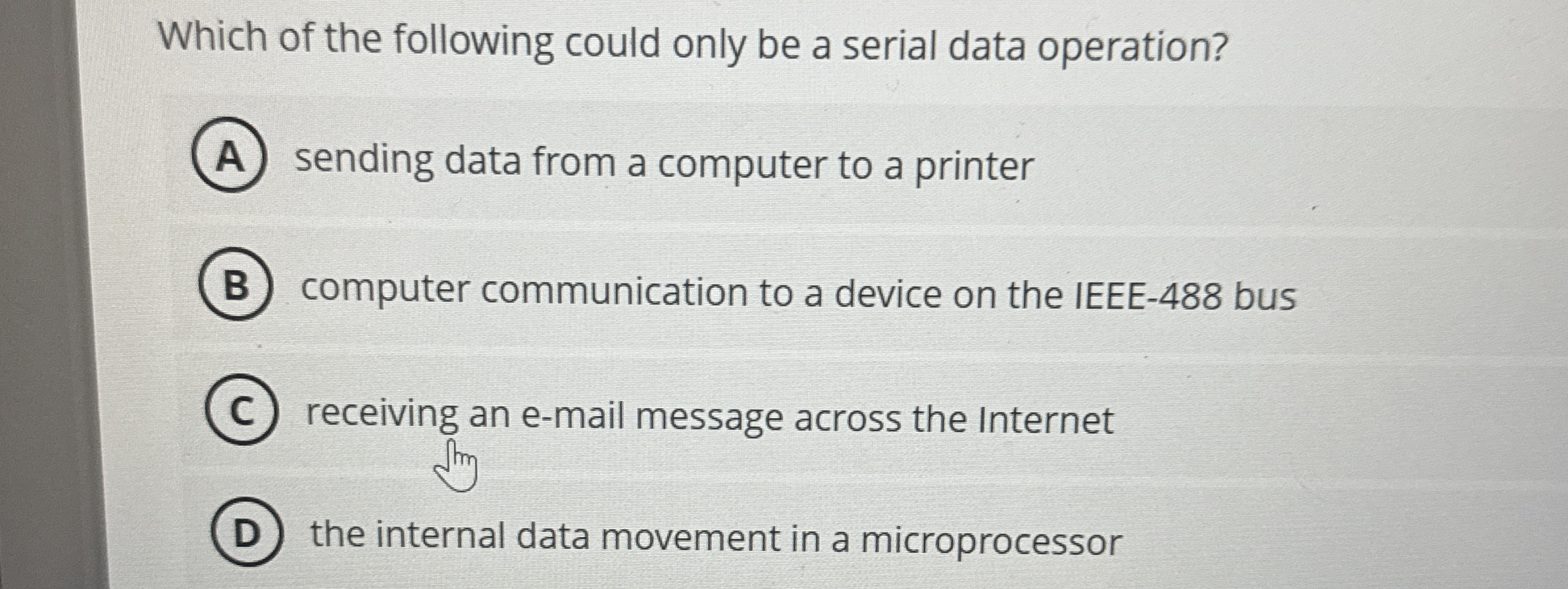 Which of the following could only be a serial