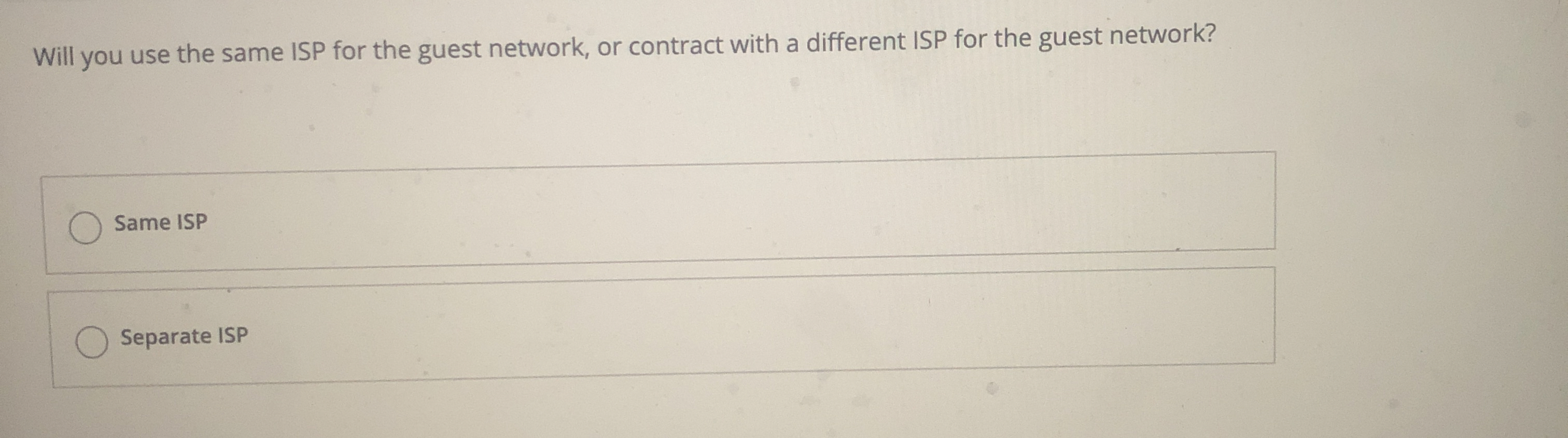 Will you use the same ISP for the guest network,