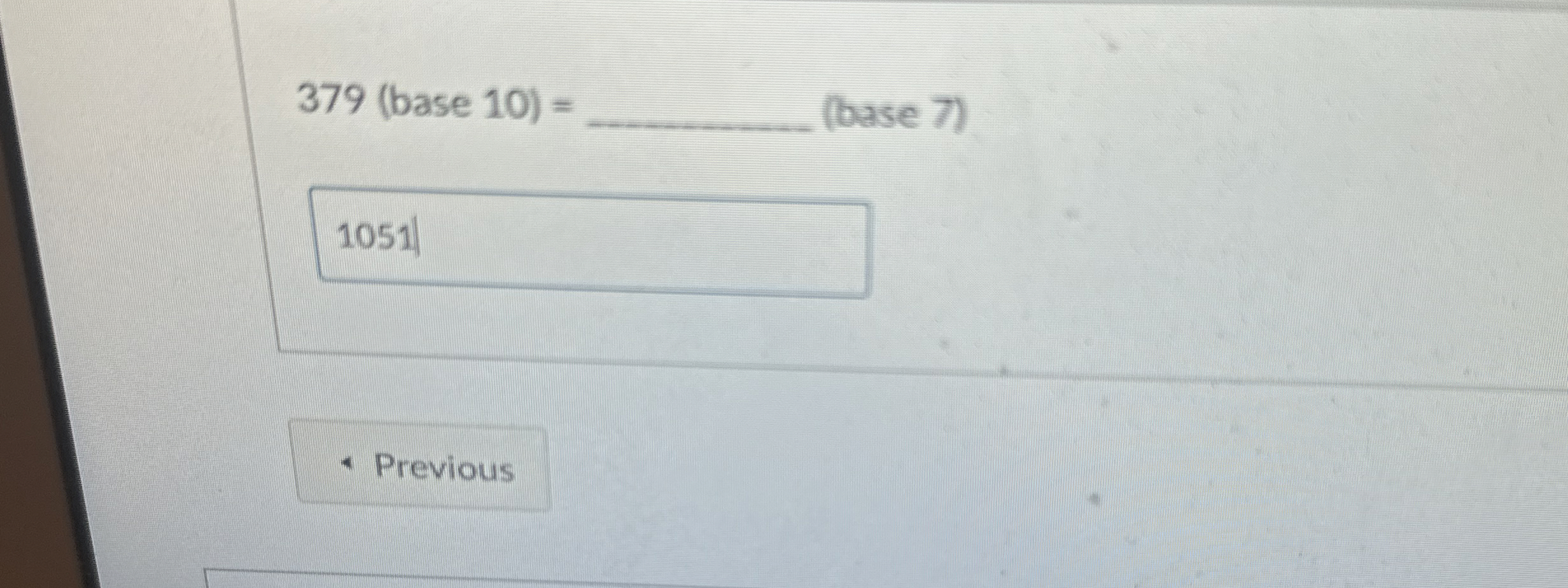 3 7 9 base 1 0 = _ _ _ base 7