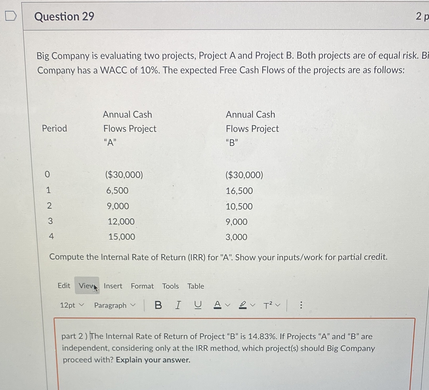 D Question 29 2 p Big Company is evaluating two