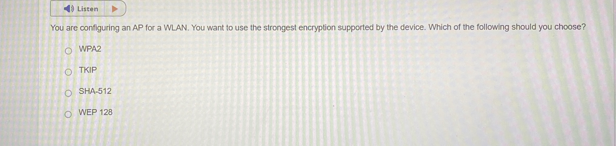 You are configuring an AP for a WLAN. You want to
