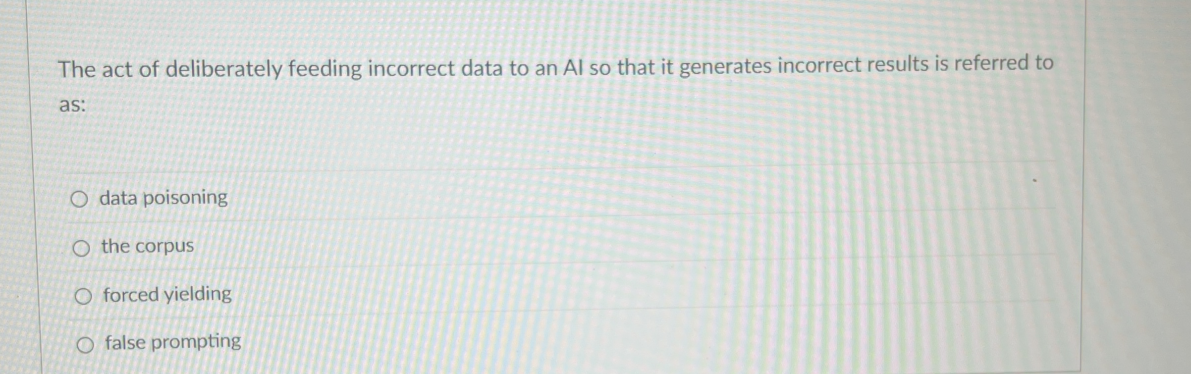 The act of deliberately feeding incorrect data to