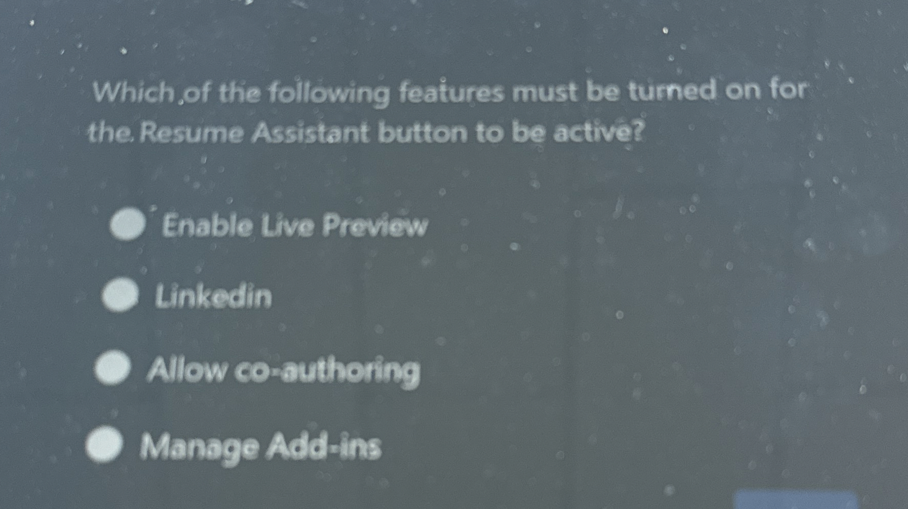 Which of the following features must be turned on