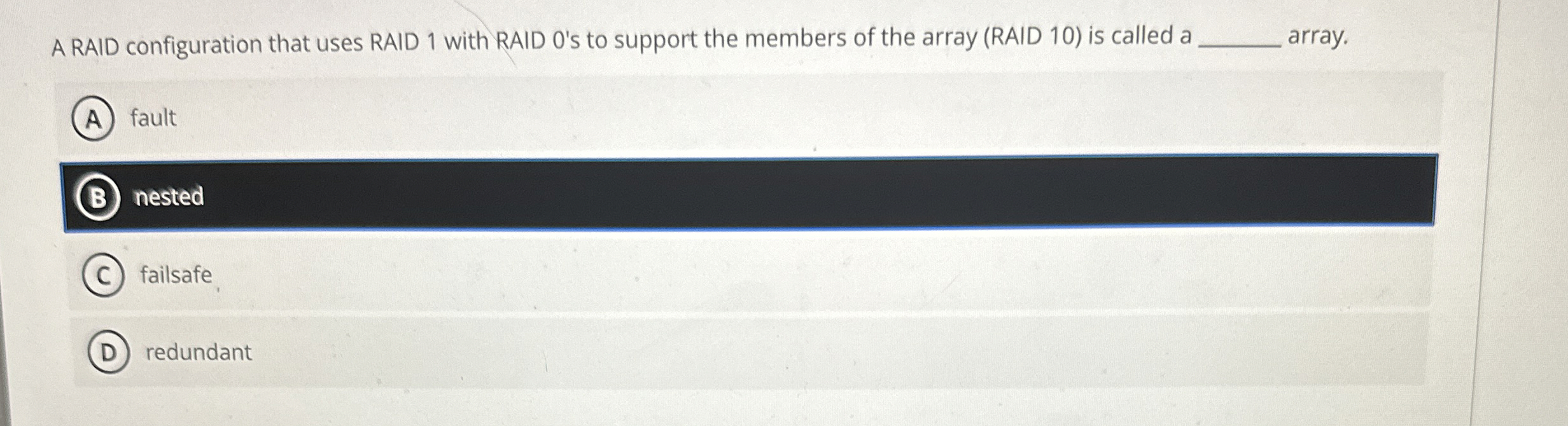 A RAID configuration that uses RAID 1 with RAID 0