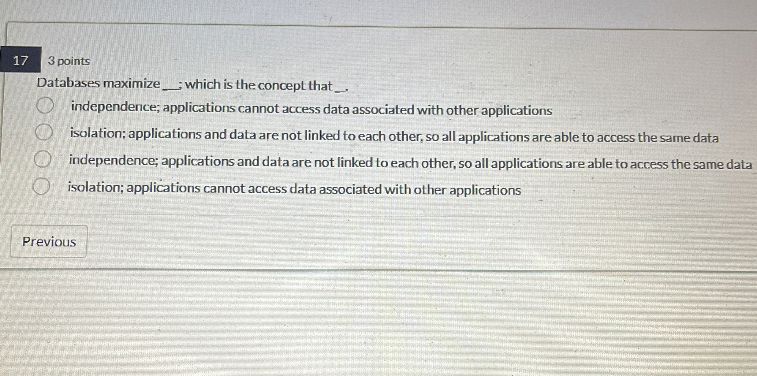 1 7 3 points Databases maximize ; which is the