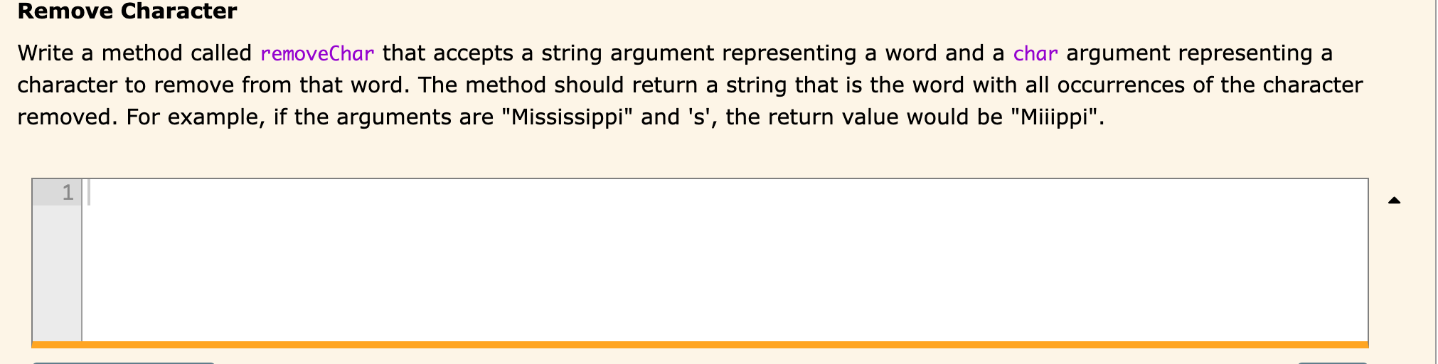 Remove Character Write a method called removeChar