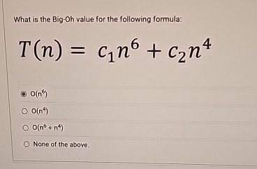 What is the Big - Oh value for the following