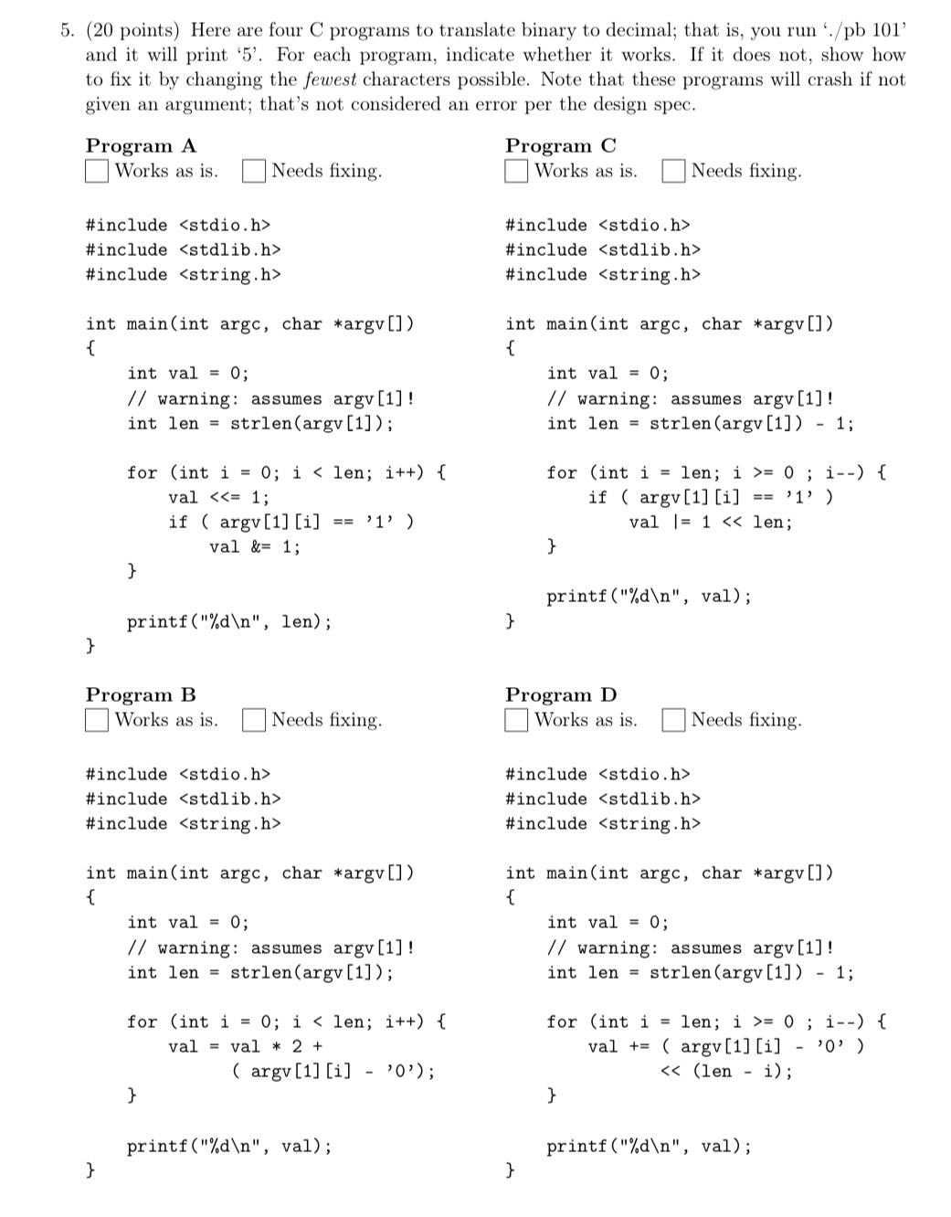 ( 2 0 points ) Here are four C programs to