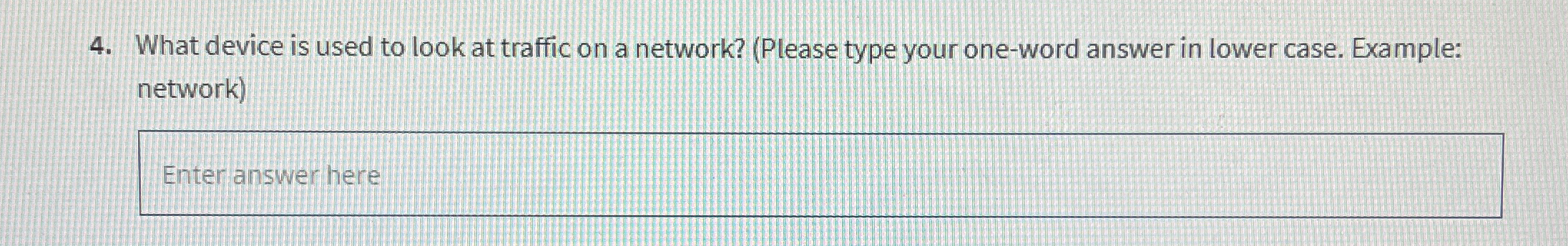 What device is used to look at traffic on a