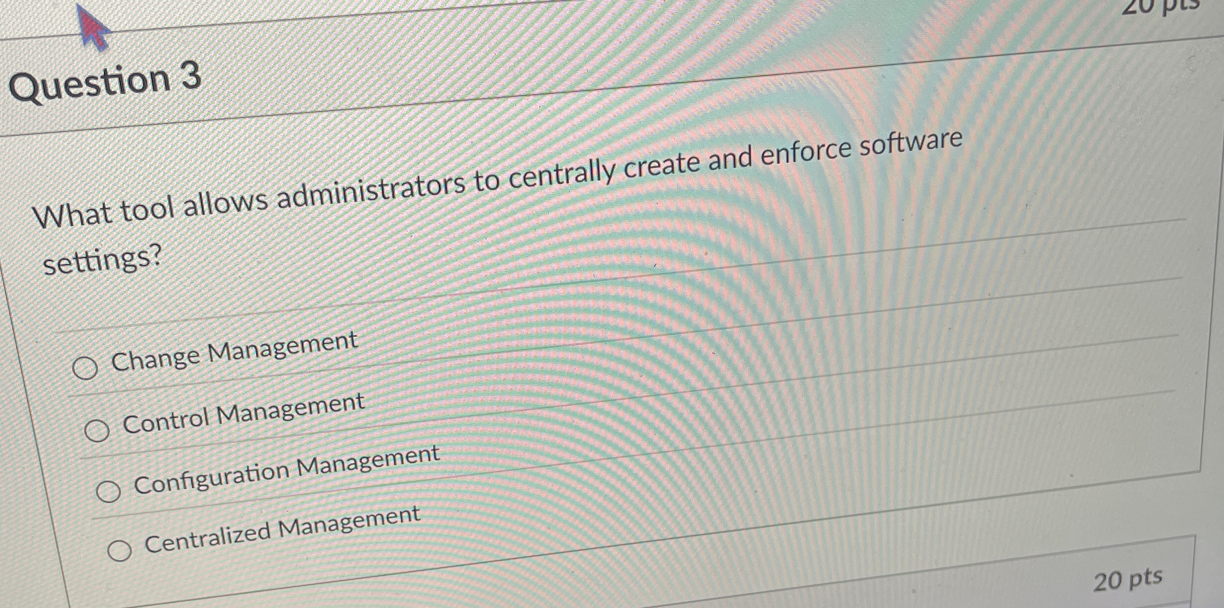 Question 3 What tool allows administrators to