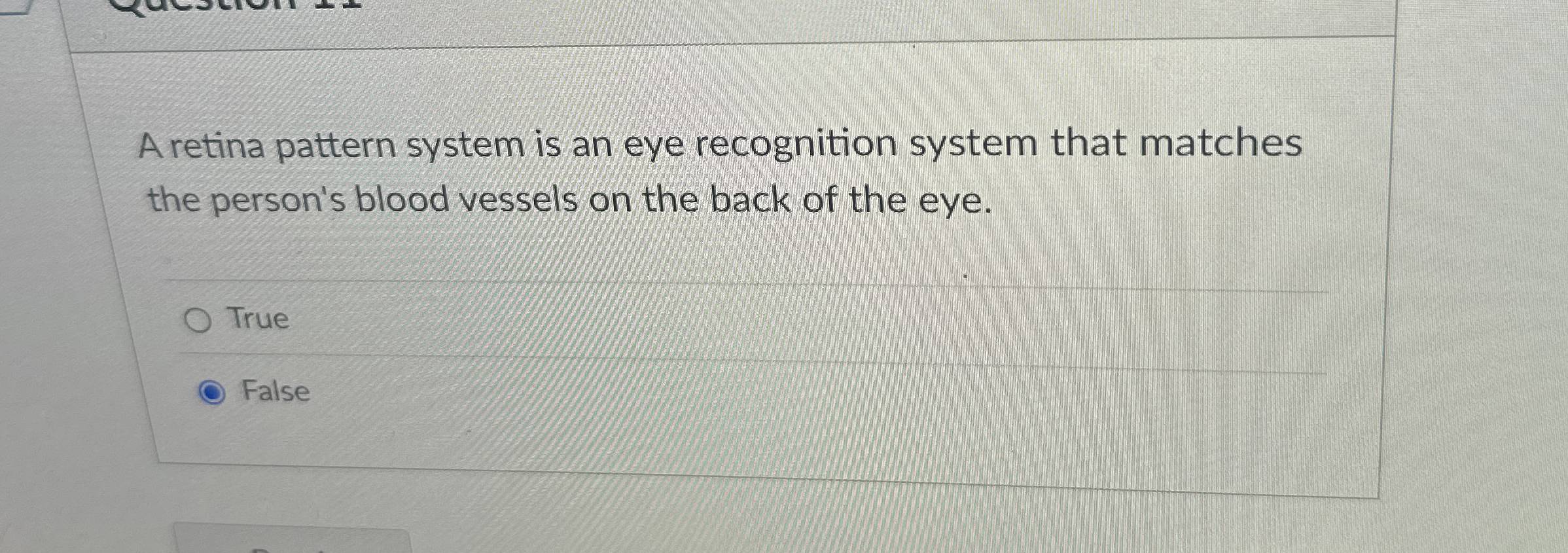 A retina pattern system is an eye recognition