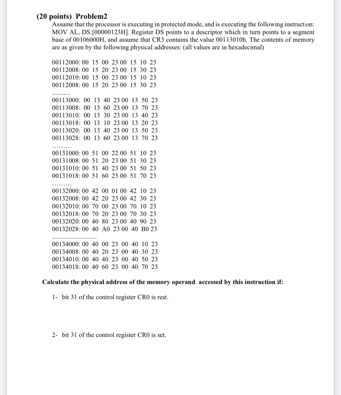 ( 2 0 points ) Problem 2 Assume that the