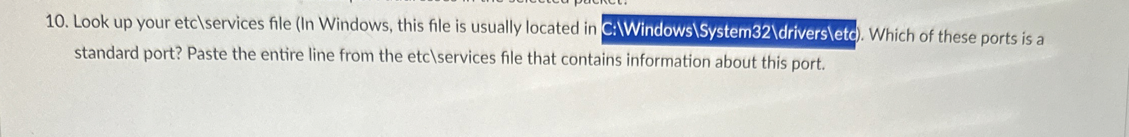 Look up your etc \ services file ( In Windows,