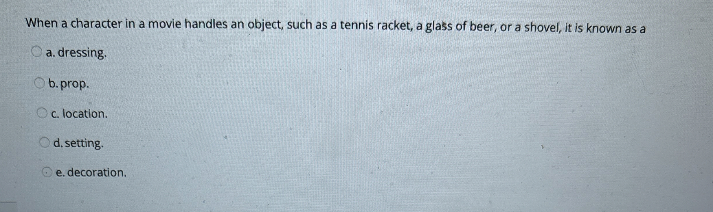 When a character in a movie handles an object,