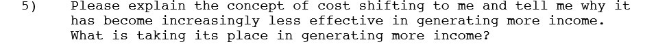 5) Please explain the concept of cost shifting to