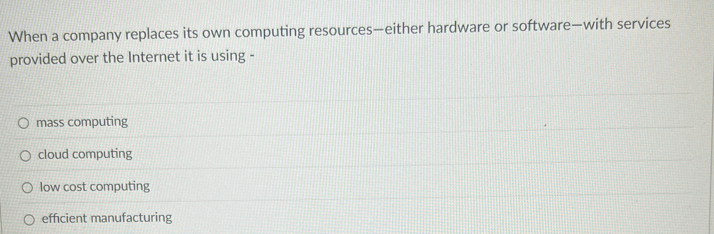 When a company replaces its own computing