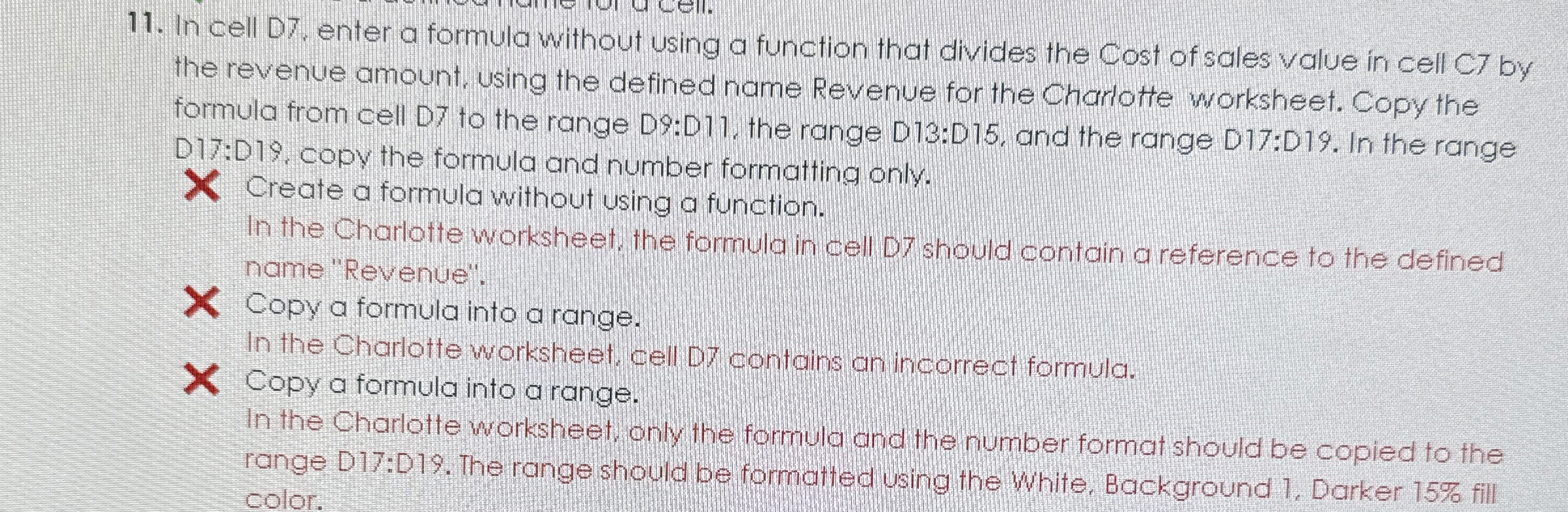 In cell D 7 , enter a formula without using a