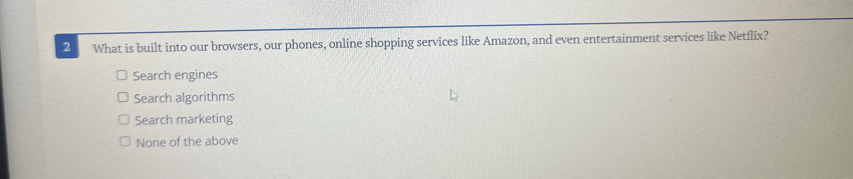 2 What is built into our browsers, our phones,