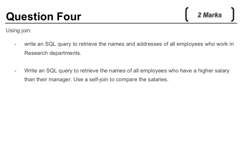 Question Four 2 Marks Using join: write an SQL