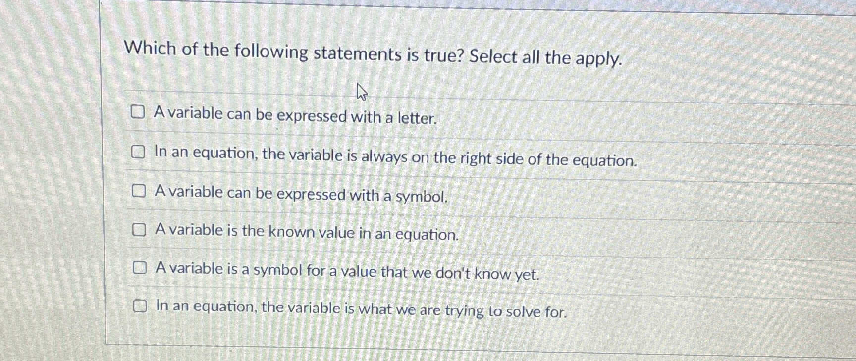 Which of the following statements is true? Select