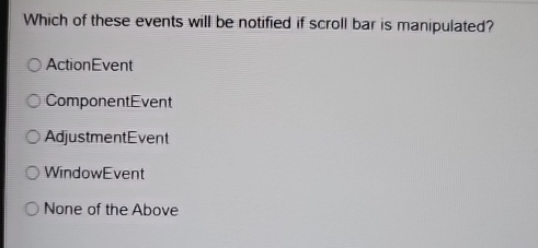 Which of these events will be notified if scroll