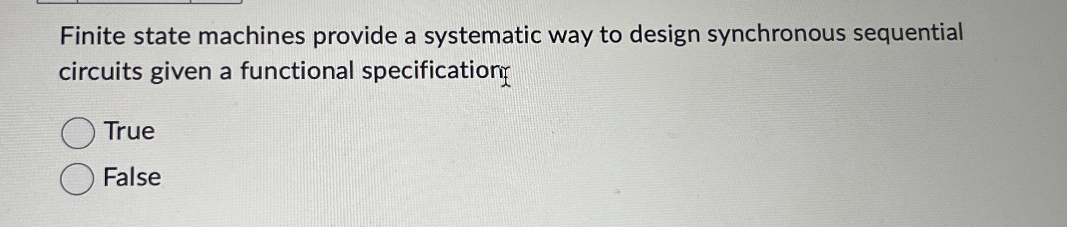 Finite state machines provide a systematic way to