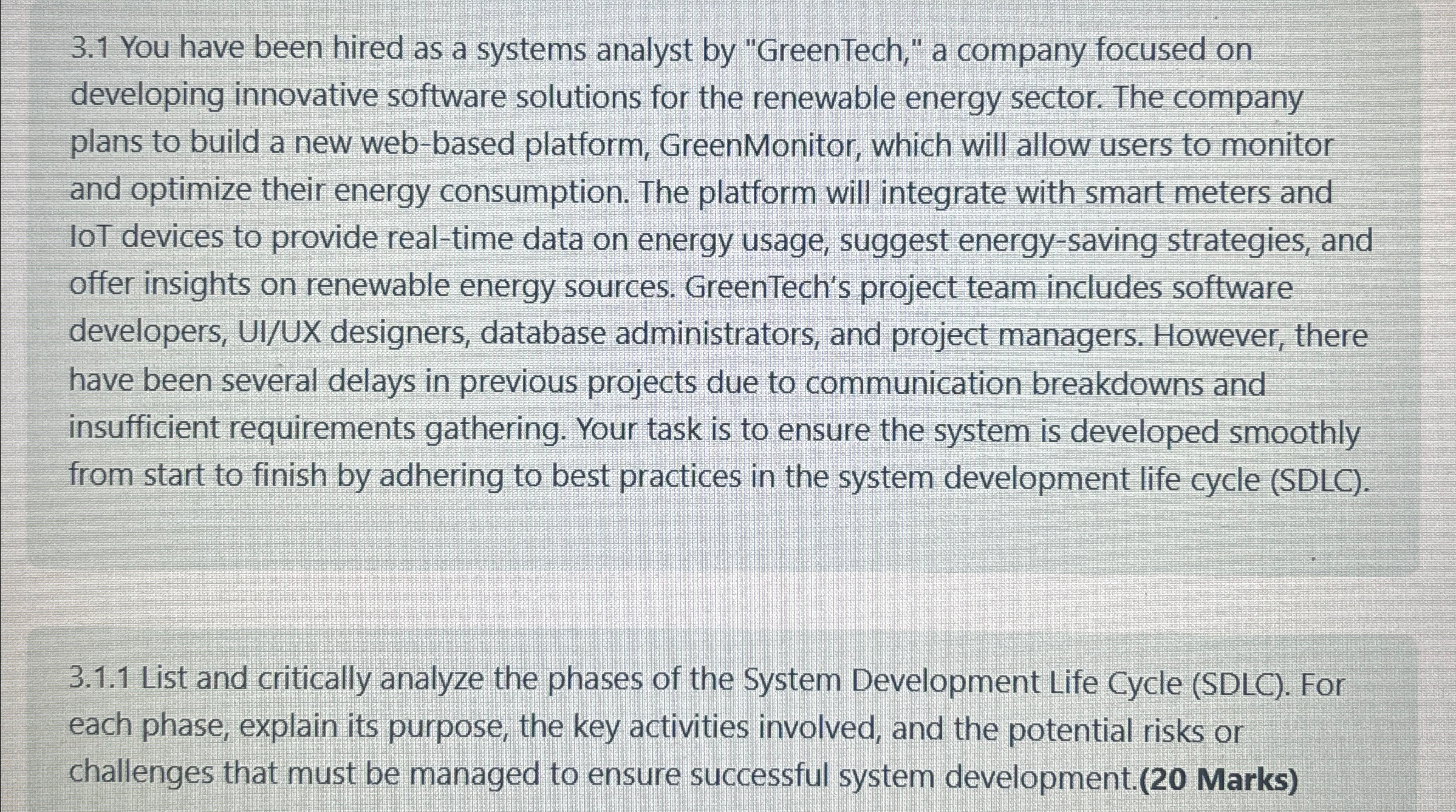 3 . 1 You have been hired as a systems analyst by