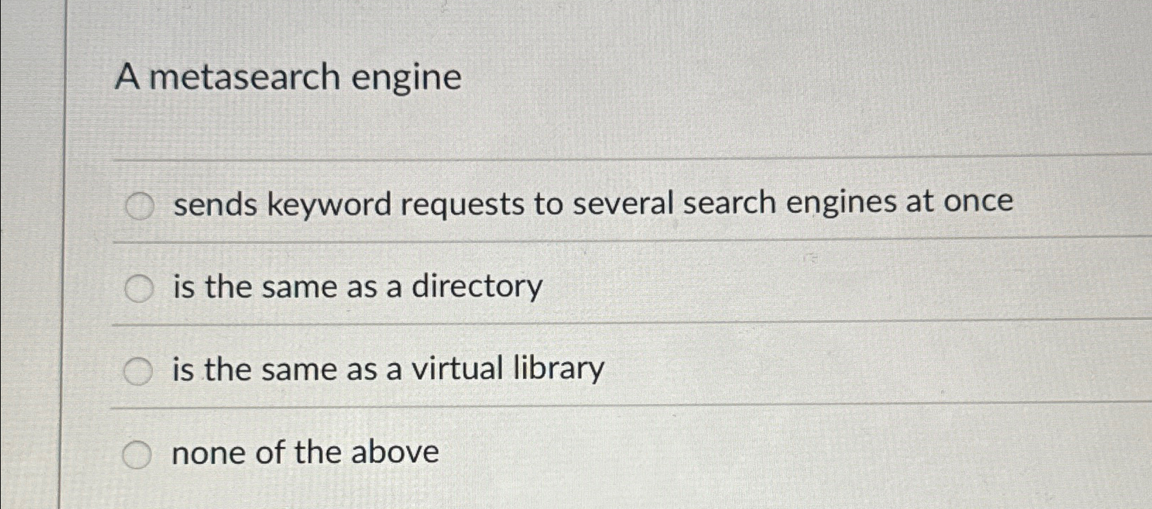 A metasearch engine sends keyword requests to