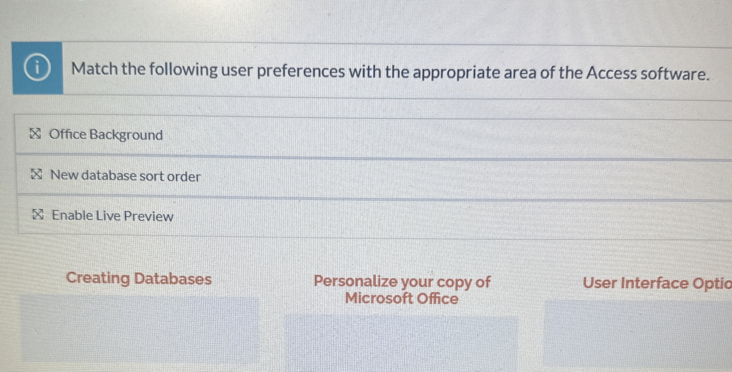 Match the following user preferences with the