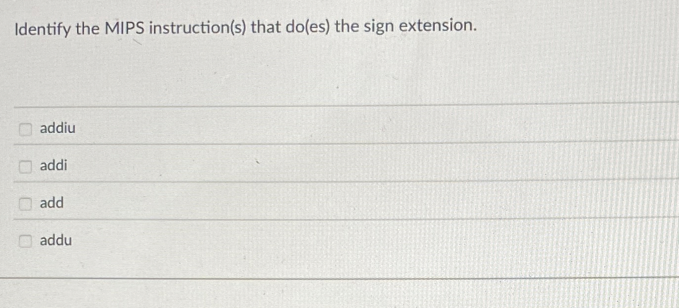 Identify the MIPS instruction ( s ) that do ( es