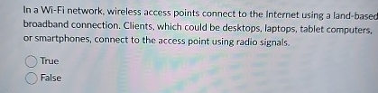 In a Wi - Fi network, wireless access points