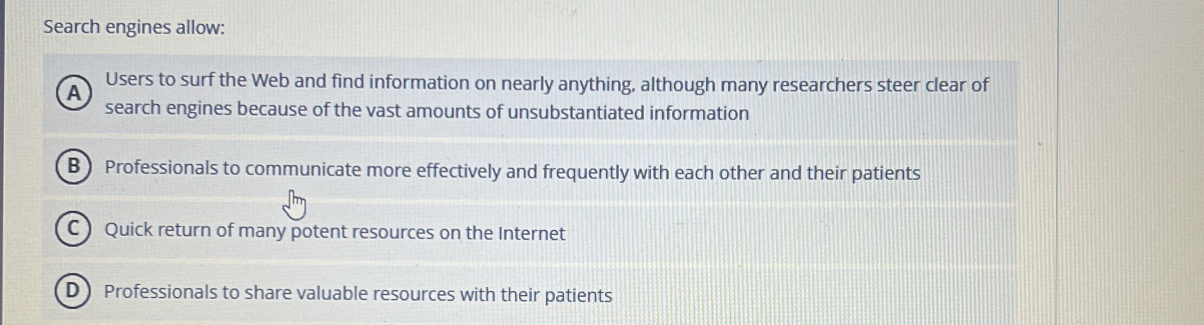 Search engines allow: Users to surf the Web and