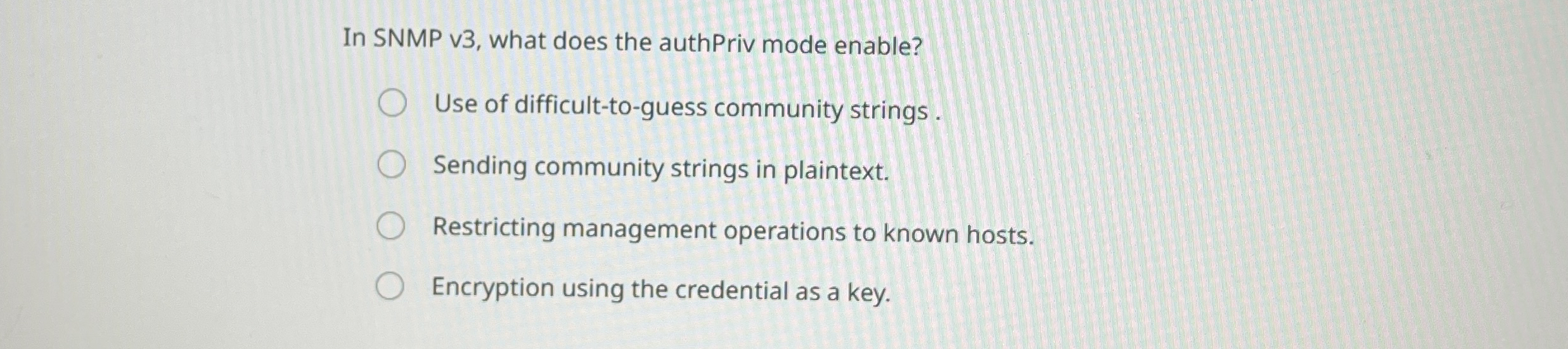 In SNMP v 3 , what does the authPriv mode enable?