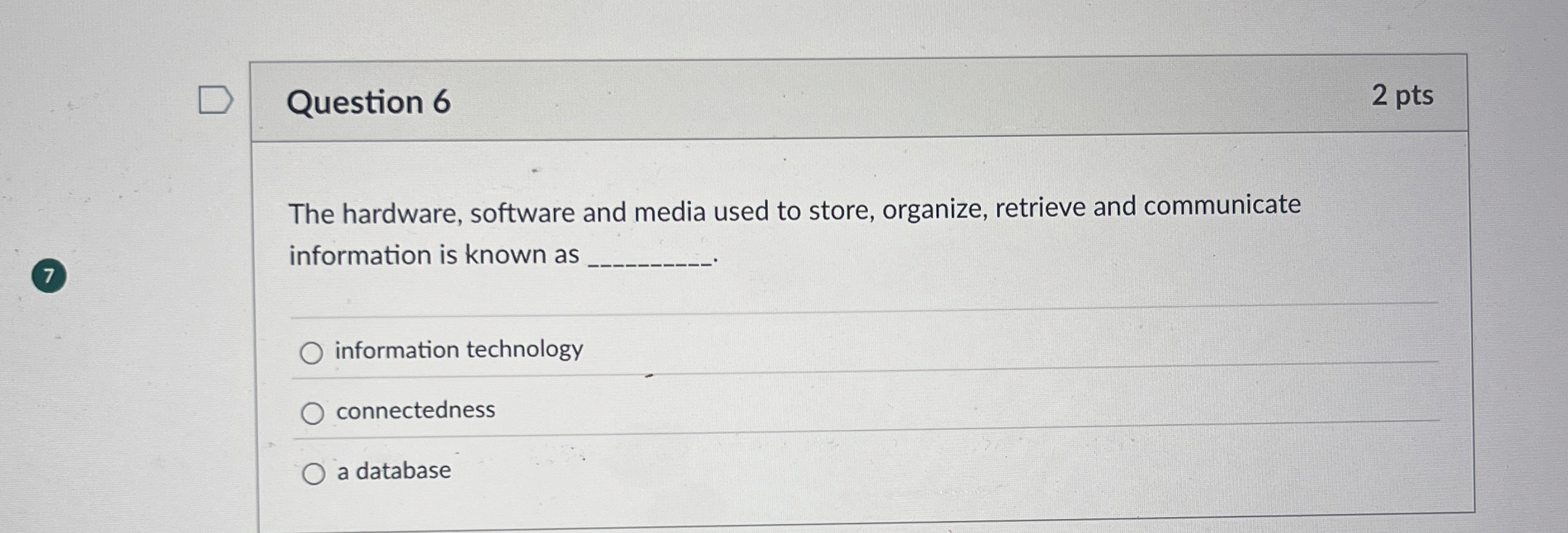 Question 6 The hardware, software and media used