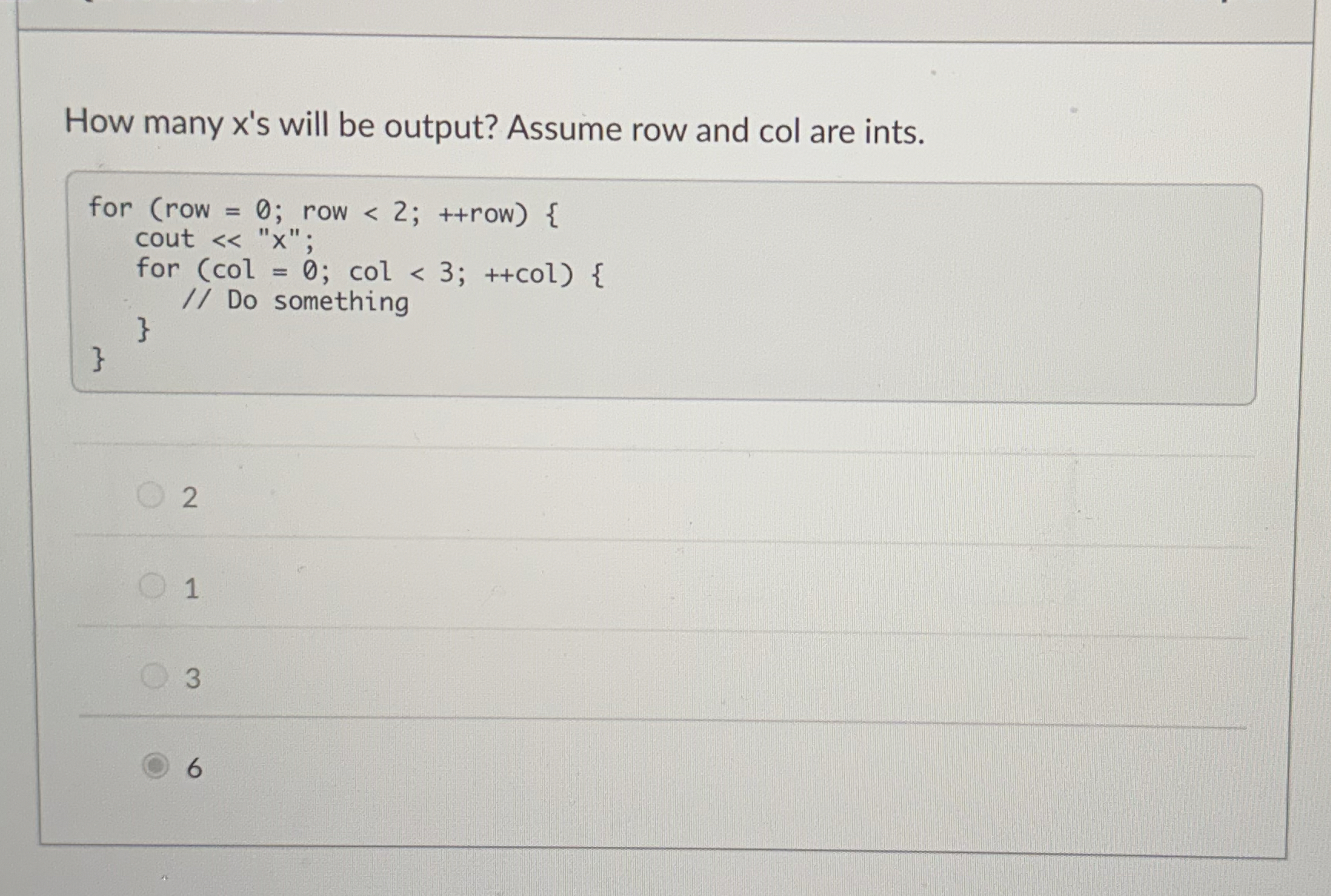 How many x ' s will be output? Assume row and col