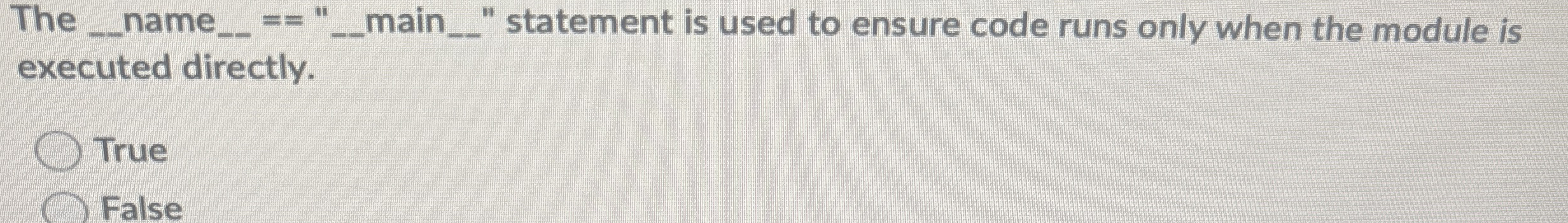 The name main " statement is used to ensure code