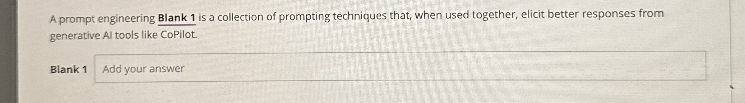 A prompt engineering Blank 1 is a collection of