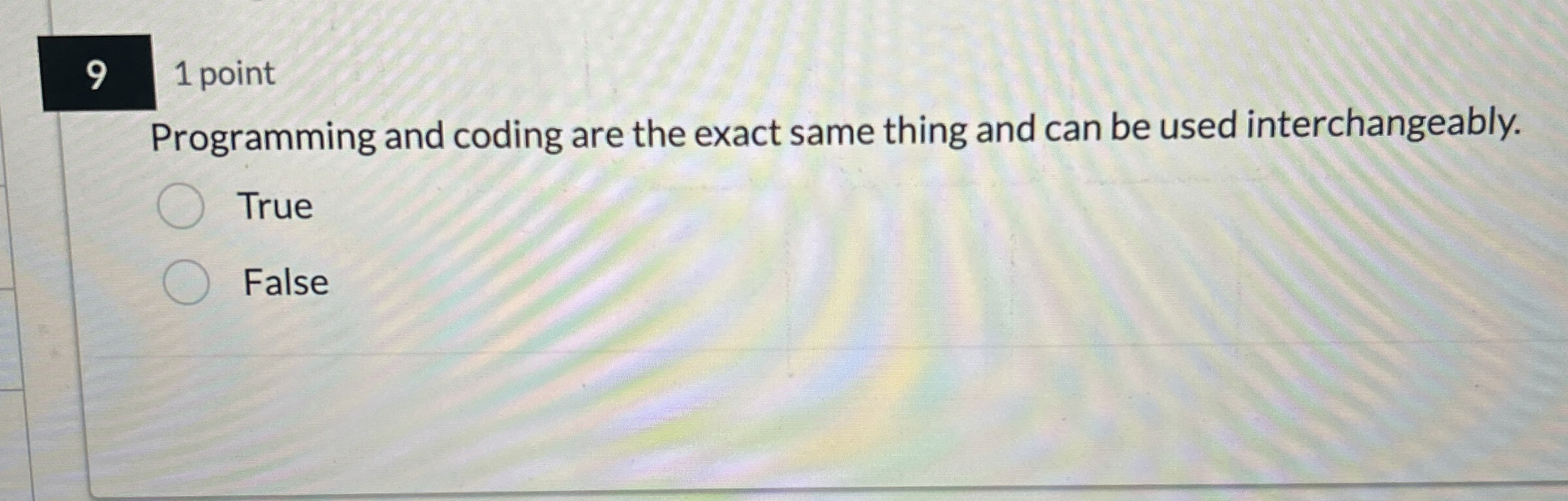 9 1 point Programming and coding are the exact