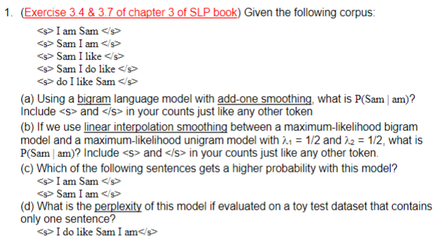 ( Exercise 3 . 4 & 3 . 7 of chapter 3 of SLP book