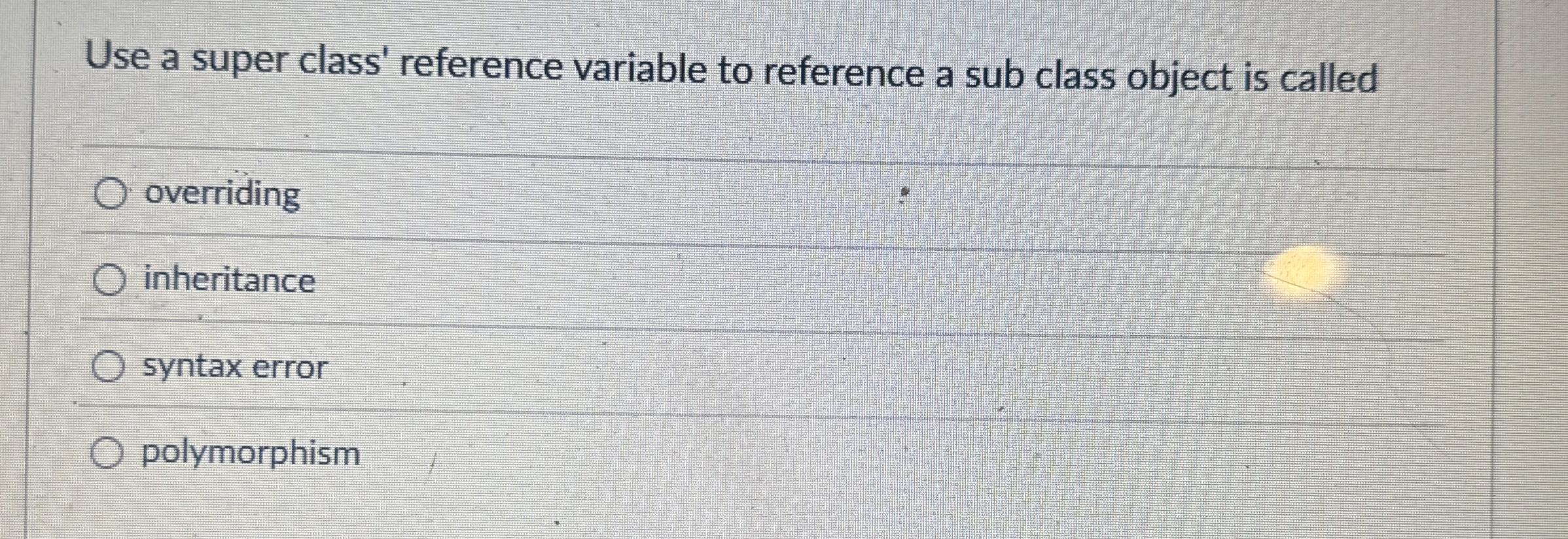 Use a super class' reference variable to