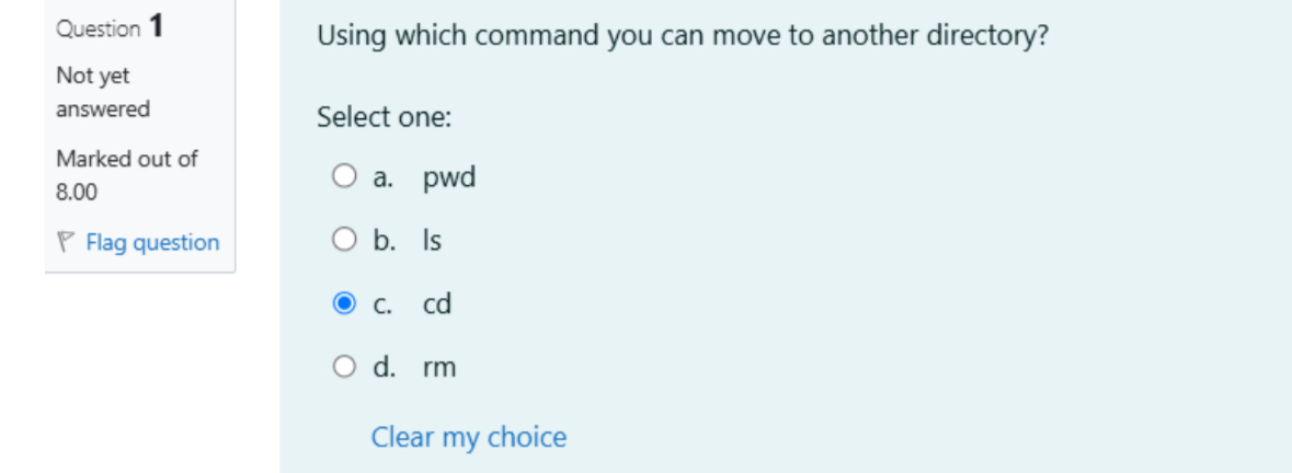 Question 1 Using which command you can move to
