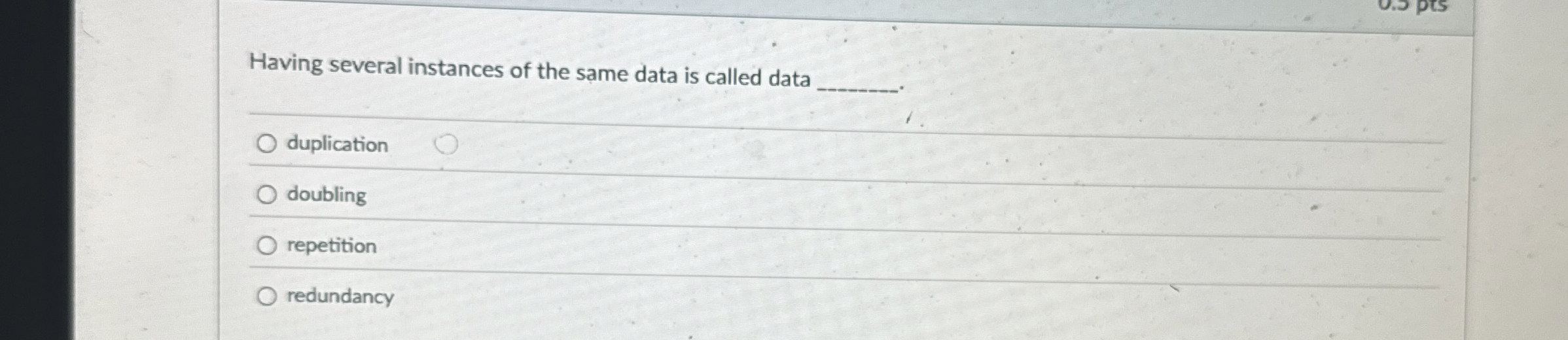 Having several instances of the same data is