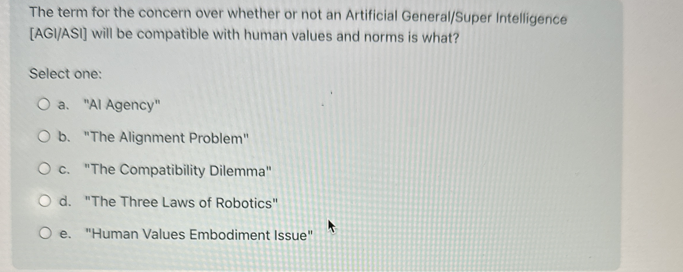 The term for the concern over whether or not an