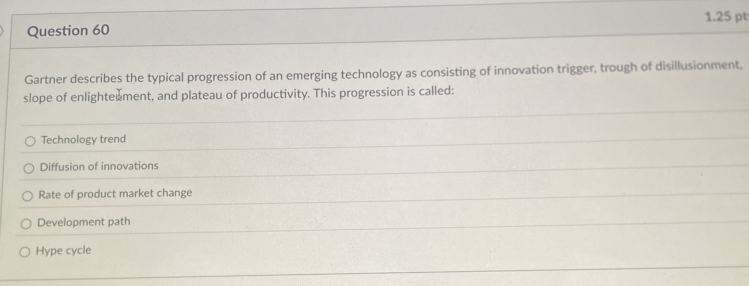 Question 6 0 1 . 2 5 pt Gartner describes the