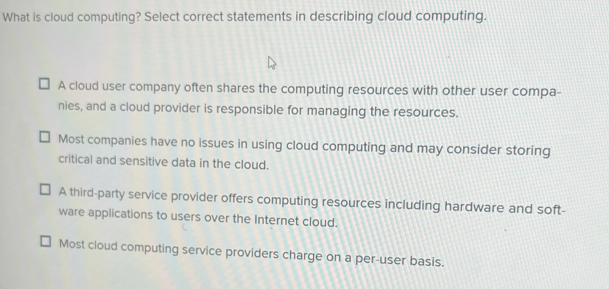 What is cloud computing? Select correct