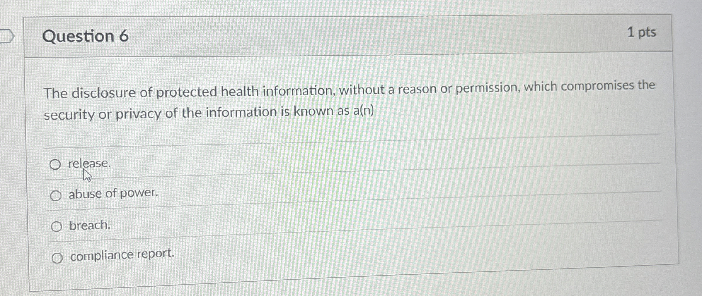 Question 6 The disclosure of protected health