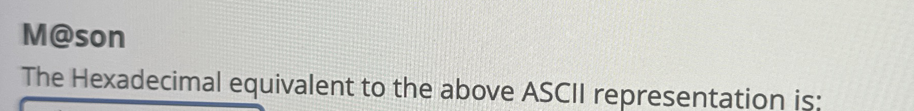 M@son The Hexadecimal equivalent to the above